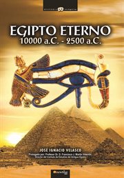 Egipto eterno, 10000 a.C - 2500 a.C cover image