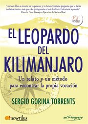 El leopardo del Kilimanjaro : un relato y un método de búsqueda la propia vocación cover image