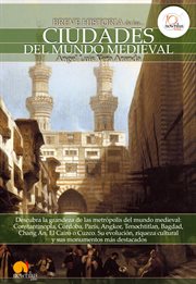 Breve historia de las ciudades del mundo medieval cover image