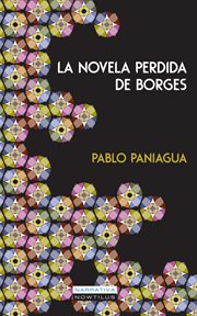 La novela perdida de Borges cover image