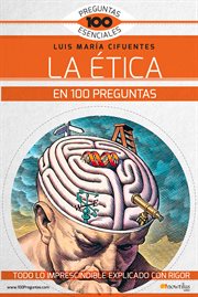 LA ETICA EN 100 PREGUNTAS cover image