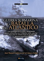 Guerra submarina. La batalla del Atlantico cover image