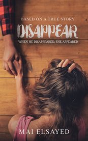 Disappear : When He Disappeared, She Appeared cover image