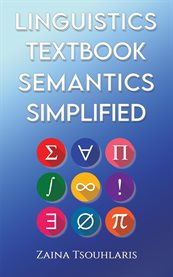 Linguistics Textbook: Semantics Simplified cover image