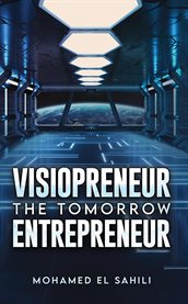 Visiopreneur: The Tomorrow Entrepreneur cover image