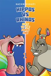 Hippos vs. Rhinos : Race to the Finish Line cover image