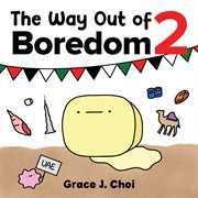 The Way Out of Boredom 2 cover image