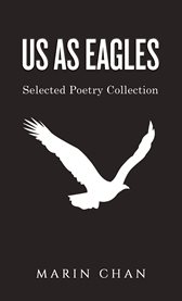 Us as Eagles : Selected Poetry Collection cover image