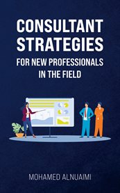 Consultant Strategies for New Professionals in the Field cover image