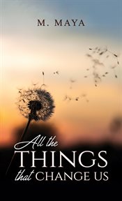 All the Things That Change Us cover image