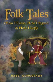 Folk Tales (How I Came, How I Stayed & How I Left) cover image