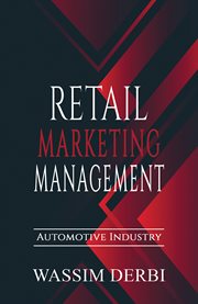 Retail Marketing Management : Automotive Industry cover image