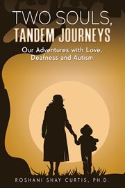 Two Souls, Tandem Journeys : Our Adventures with Love, Deafness and Autism cover image