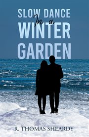 Slow Dance in a Winter Garden cover image