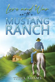 Love and War on the Mustang Ranch cover image