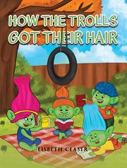 How the Trolls Got Their Hair cover image