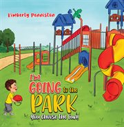 I'm Going to the Park : You Choose the Fun! cover image