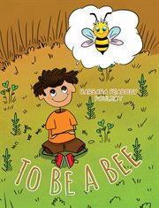 To Be a Bee cover image