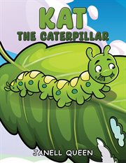 Kat the Caterpillar cover image