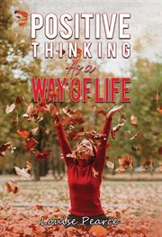Positive Thinking As a Way of Life cover image