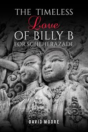 The Timeless Love of Billy B for Scheherazade cover image