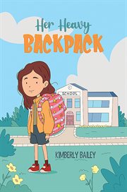 Her Heavy Backpack cover image