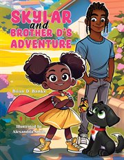 Skylar and Brother D's Adventure cover image