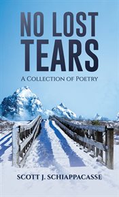 No Lost Tears : A Collection of Poetry cover image