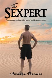 The Sexpert : One man's sexual exploits with a multitude of women cover image