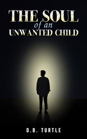 The Soul of an Unwanted Child cover image