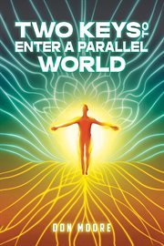Two Keys to Enter a Parallel World cover image