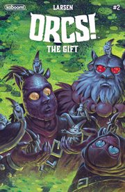 Orcs! : the gift. Issue 2 cover image