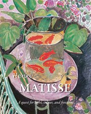 Henri Matisse. a Quest for Light, Colour and Freedom cover image