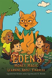 Eden?s Money Magic : Learning About Finances cover image
