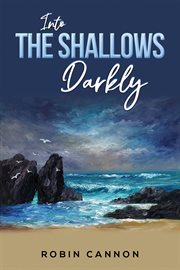 Into the Shallows Darkly cover image