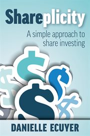 Shareplicity : A simple approach to share investing cover image