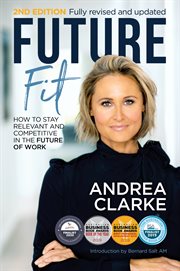 Future fit : how to stay relevant and competitive in the future of work cover image
