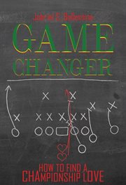 Game changer : how to find a championship love cover image