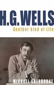 H.G. Wells: another kind of life cover image