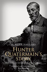 Hunter Quatermain's story: the uncollected adventures of Allan Quatermain cover image
