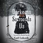 Darkness Surrounds Us cover image