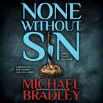 None without sin : a first state mystery cover image
