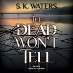 Dead Won't Tell cover image