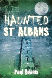 Haunted St Albans cover image
