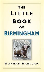 The Little Book of Birmingham : Little Book of (History Press) cover image