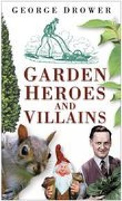 Garden heroes and villains cover image