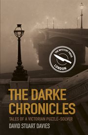 The Darke chronicles : tales of a Victorian puzzle-solver cover image