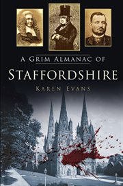 A Grim Almanac of Staffordshire : Grim Almanacs cover image