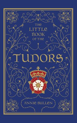 Cover image for The Little Book of the Tudors