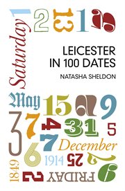 Leicester in 100 Dates cover image
